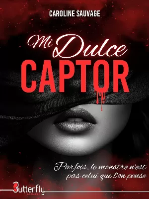 Caroline Sauvage - Mi dulce captor